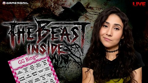 GG BINGO | 💕 The Beast Inside 💕 | Not Even Scared