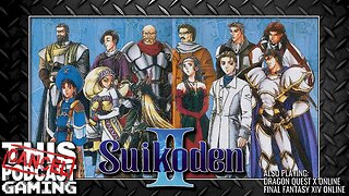 SUIKODEN II Saturday! Plus some Dragon Quest X & FFXIV Dailies. Getting Our JRPG On! & More!
