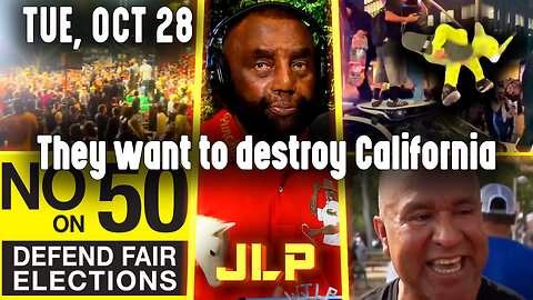 They want to destroy California | JLP Tue 10-28-25