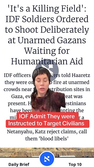IOF Admit They were Instructed to Target Civilians