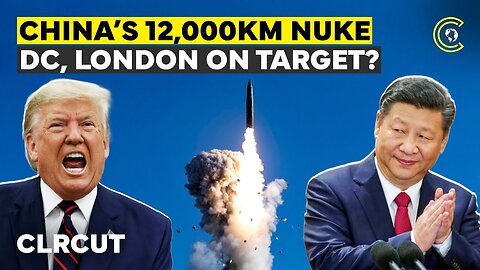 China Unveils Cold War-Era DF-5 Nuke | US Indo-Pacific Moves Trigger 12,000KM Strike Warning? CLRCUT