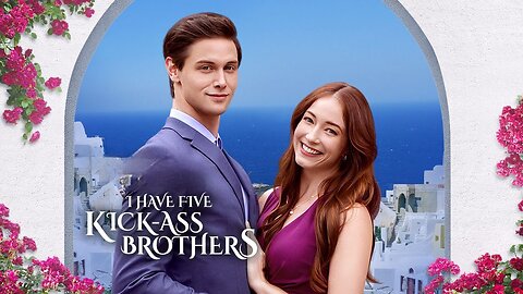 I Have Five Kick-Ass Brothers Full Movie