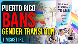 Puerto Rico BANS Gender Transition For EVERYONE Under 21