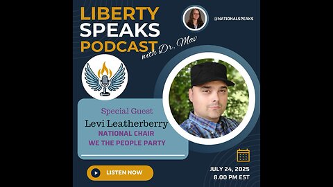 Liberty Speaks Podcast EP_024_with_Levi_Leatherberry