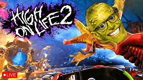 🔴LIVE - THE SILVER GAUNTLET RETURNS - HIGH ON LIFE 2 - MAX DIFFICULTY