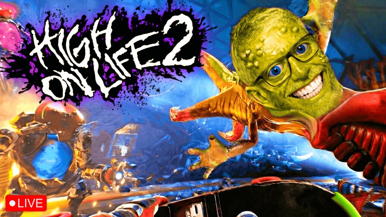 🔴LIVE - THE SILVER GAUNTLET RETURNS - HIGH ON LIFE 2 - MAX DIFFICULTY