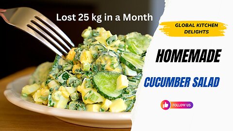 Cucumber salad that burns belly fat! My mom lost 25 kg in a month / Global Kitchen Delights