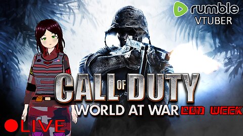 (VTUBER) - VTUBER IN THE MOTHERLAND - Call of Duty World at War Campaign - COD WEEK - RUMBLE