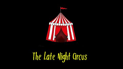 The Late Night Circus