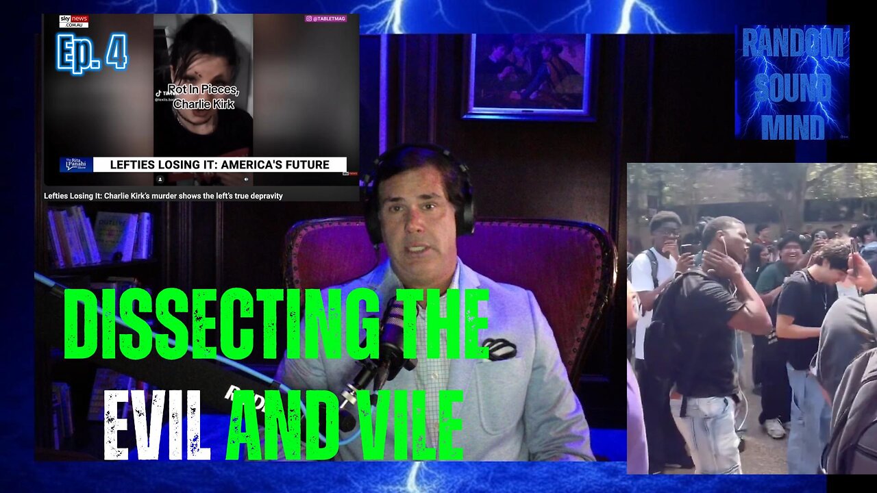 Ep. 4 Dissecting the evil and vile