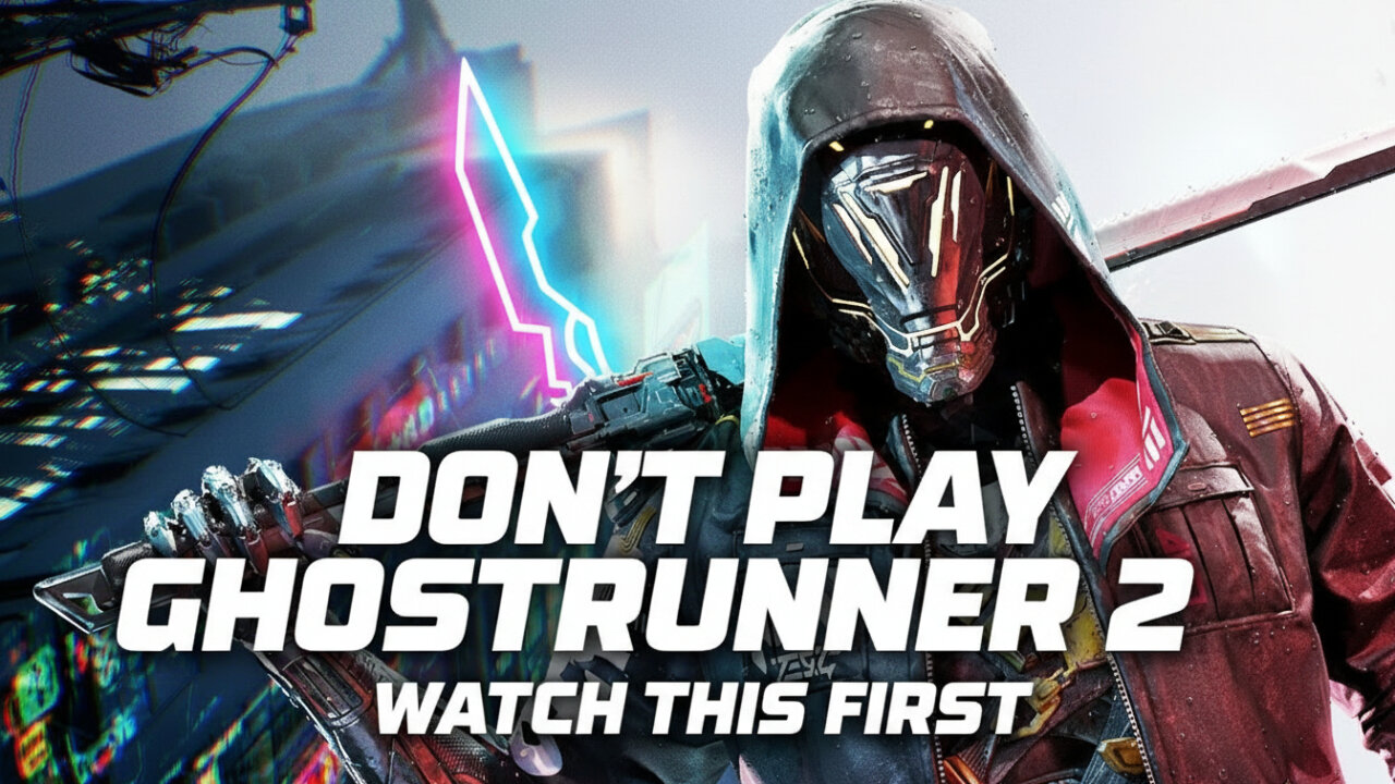 Don't Play Ghostrunner 2 Until You Watch This Video!