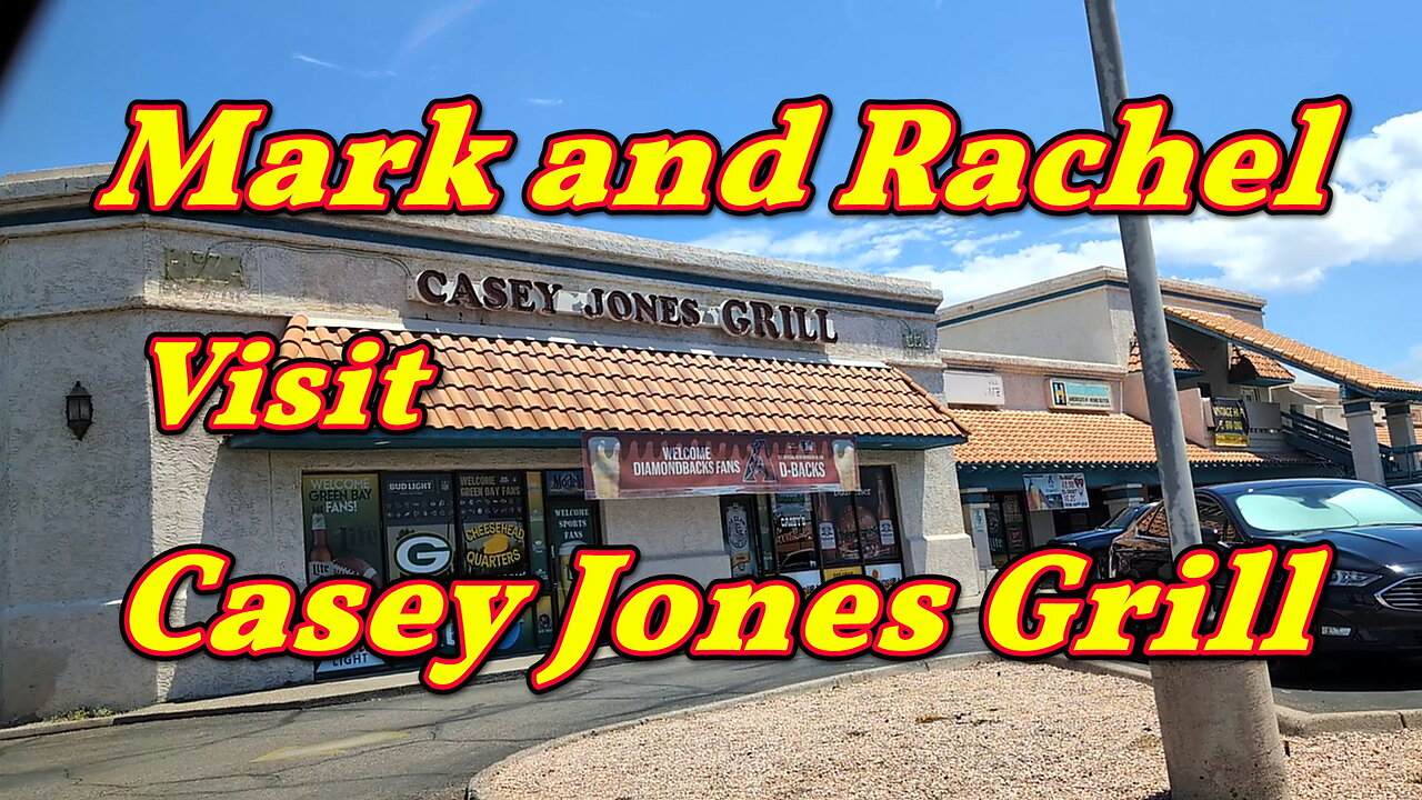 Mark and Rachel Visit Casey Jones Grill