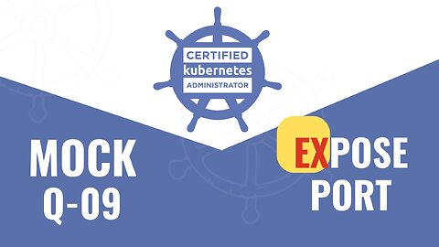 CKA 2025 MOCK Q-09