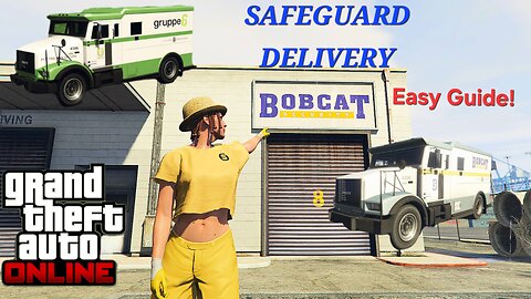 GTA ONLINE NEW Safeguard Deliveries & Locations for Bobcat Security and Gruppe 6 Guide