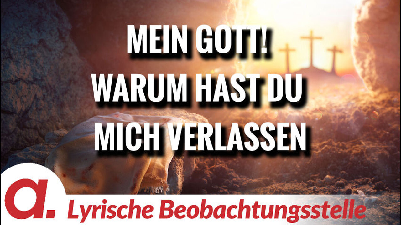 „Mein Gott! Warum hast Du mich verlassen!“ | Von Paul Clemente