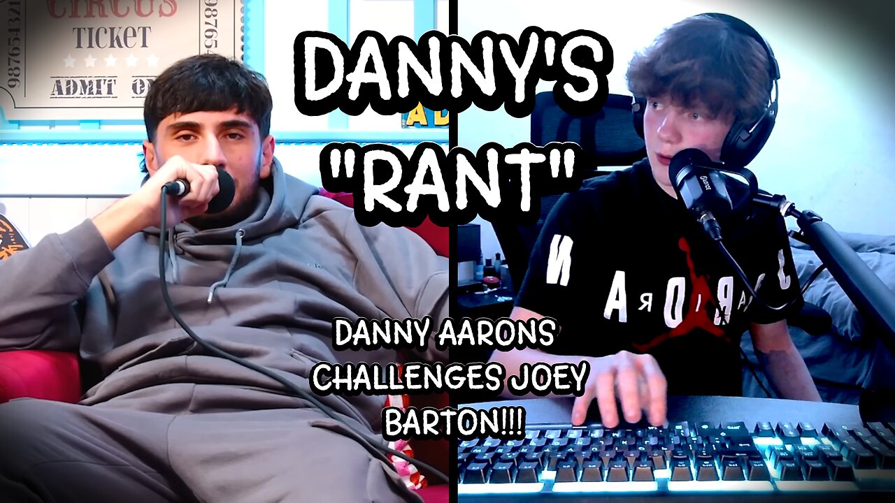 Danny Aarons CALLS OUT and CHALLENGES Joey Barton on Punchin'