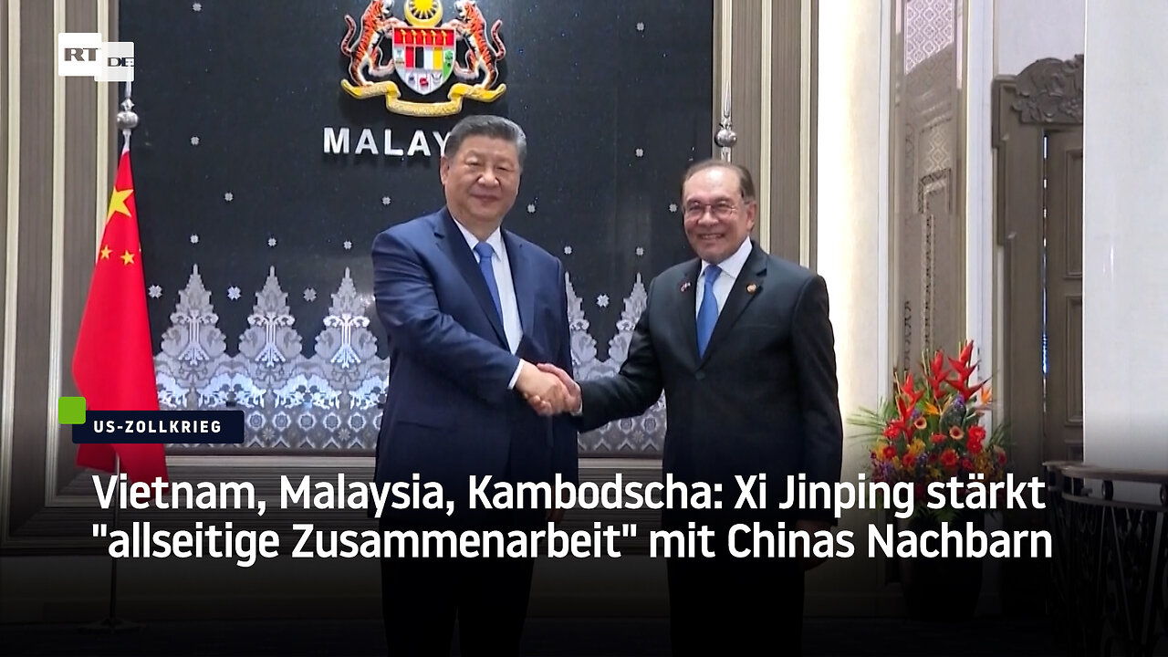 Vietnam, Malaysia, Kambodscha: Xi Jinping stärkt "allseitige Zusammenarbeit" mit Chinas Nachbarn