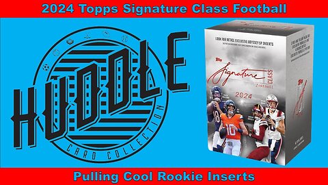 Pulling Cool Rookie Inserts Out Of A 2024 Topps Signature Class Football Blaster Box. Worth Buying?