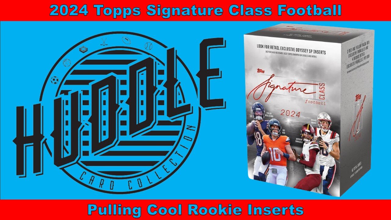 Pulling Cool Rookie Inserts Out Of A 2024 Topps Signature Class Football Blaster Box. Worth Buying?