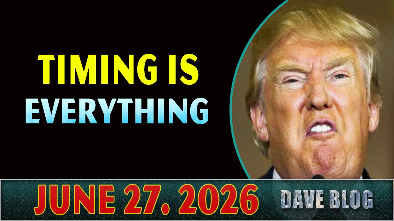 Timing Is Everything ~ Dave Blog