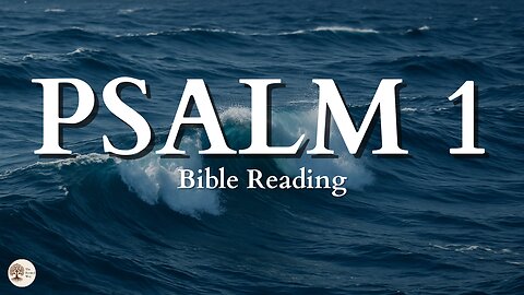 Psalm 1 | Peaceful Bible Audio Reading for Stillness and Scripture Meditation
