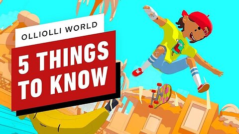 5 Things to Know About OlliOlli World