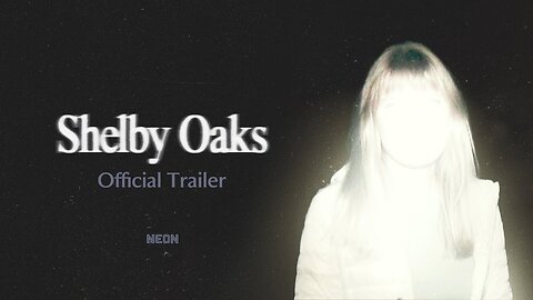 Shelby Oaks - Official Red Band Trailer (2025) Camille Sullivan, Keith David