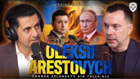 "I Trust Putin More Than Zelenskyy" - Exiled Zelenskyy Top Insider Oleksii Arestovych