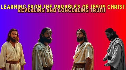 Learning From the Parables of Jesus Christ