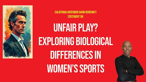 EP 0007 - Governor Newsom's Controversial Position on Men In Women’s Sports