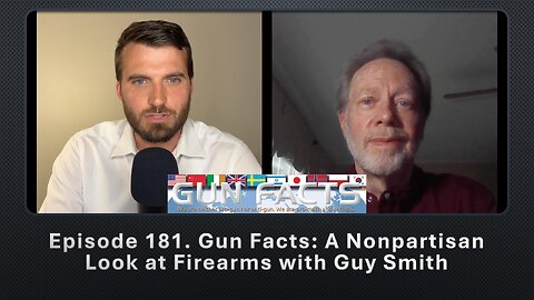 Episode 181. Gun Facts: A Nonpartisan Look at Firearms with Guy Smith