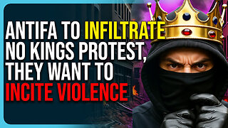 Antifa To Infiltrate No Kings Protest, They Want To Incite Violence