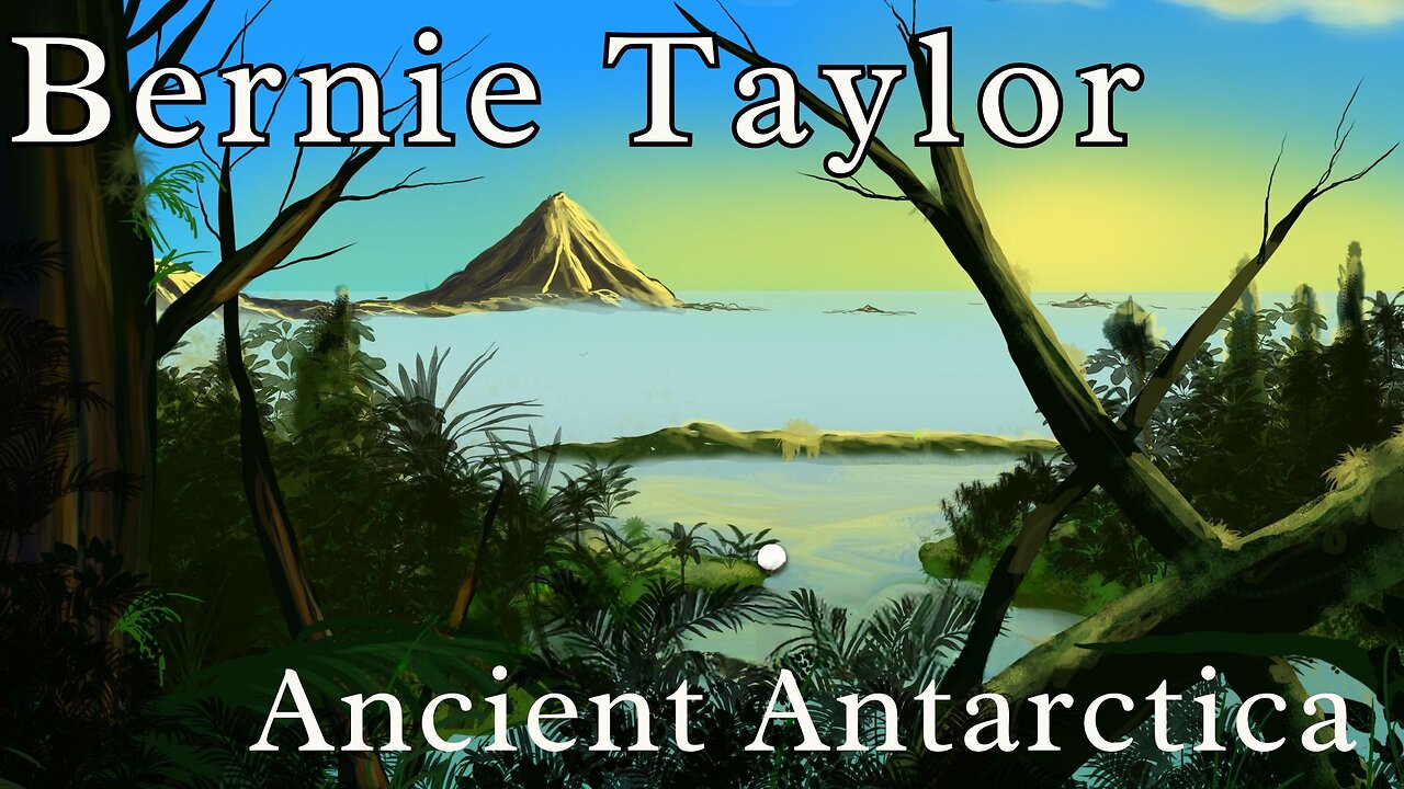 Bernie Taylor - Ancient Antarctica