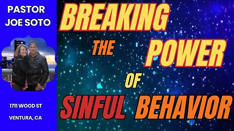Breaking the Power of Sinful Behavior