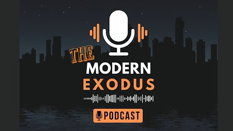 Episode 1 - The Modern Exodus Podcast - You're Not Crazy For Wanting Out