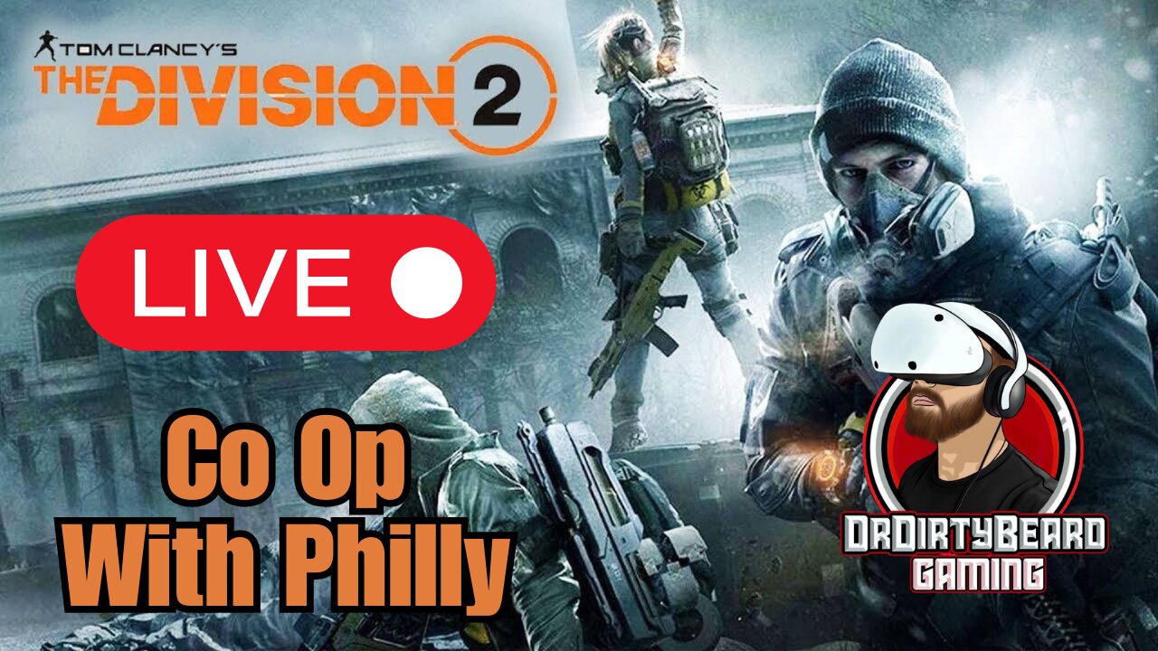 The Division 2: Co-Op Gameplay With Philly Episode 10