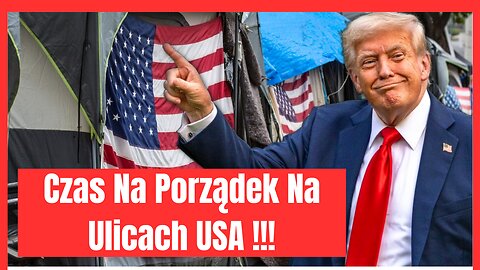 Donald Trump podpisuje rozporządzenie: czas na Porządek Na Ulicach USA! Bezdomni muszą odejść