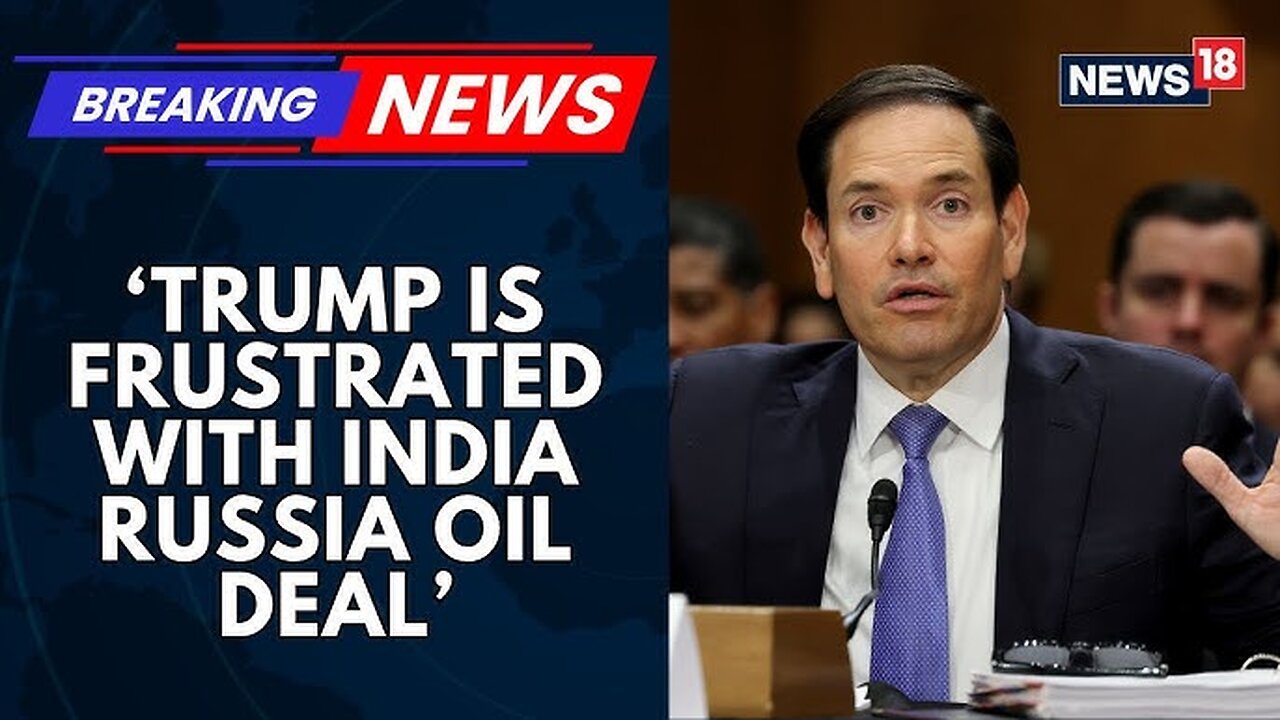 Trump Admin Frustrated With India Over Russian Oil