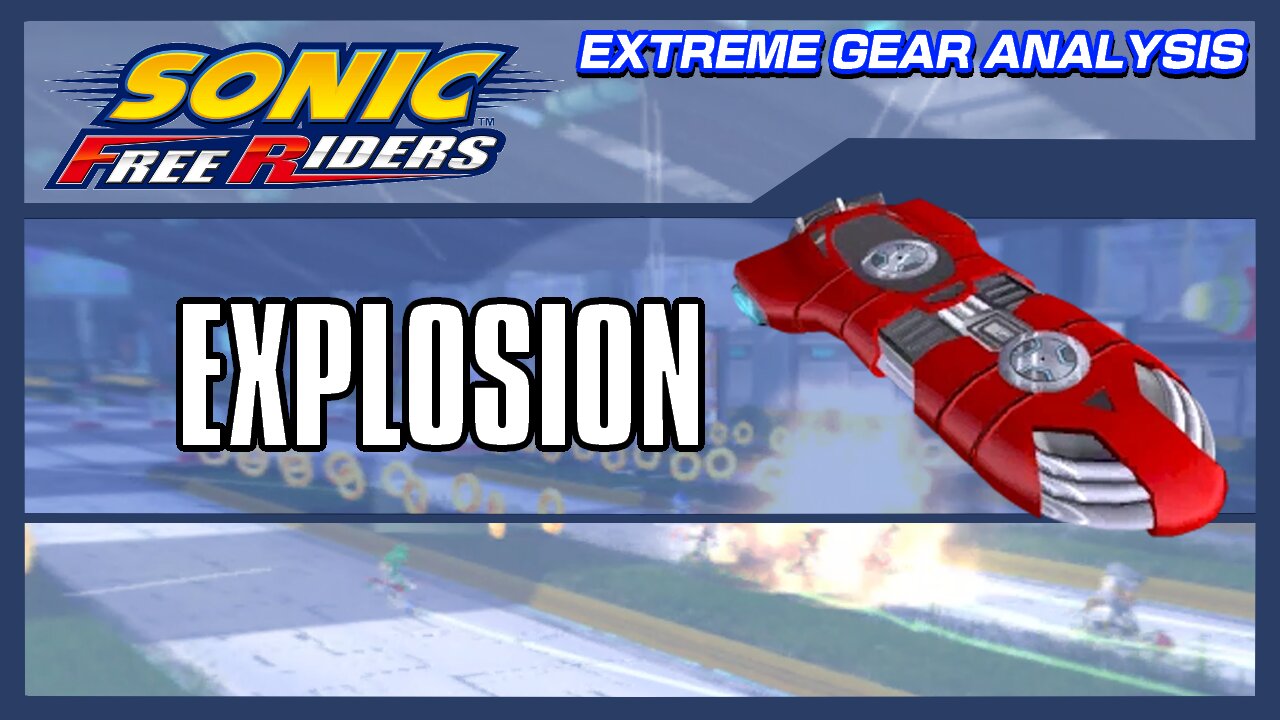 Explosion (Extreme Gear Analysis)
