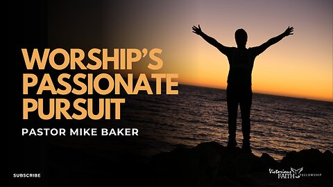 Worship's Passionate Pursuit
