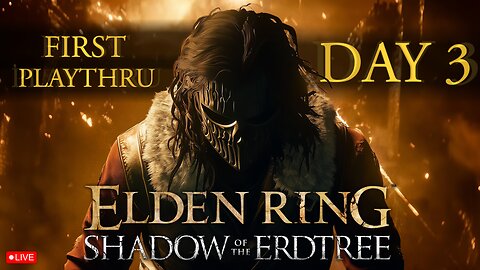 🔴LIVE • GRIMM HOLLYWOOD • ERDTREE DAY 3 • FIRST PLAYTHRU • GRIMM TALK DEBUTS TUESDAY NIGHT •