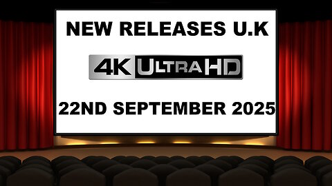 NEW 4K UHD Releases [22ND SEPTEMBER 2025 | U.K | Links Included]