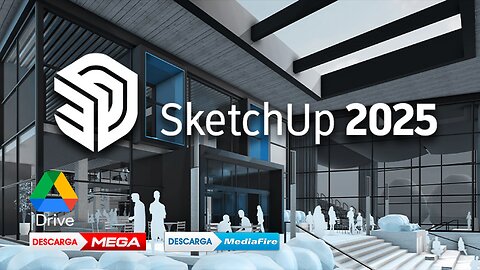 Instalar y Activar SketchUp 2025 - Multilenguaje - LICENCIA ILIMITADA