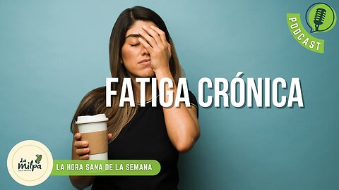 Fatiga Crónica - El síndrome de nuestros tiempos