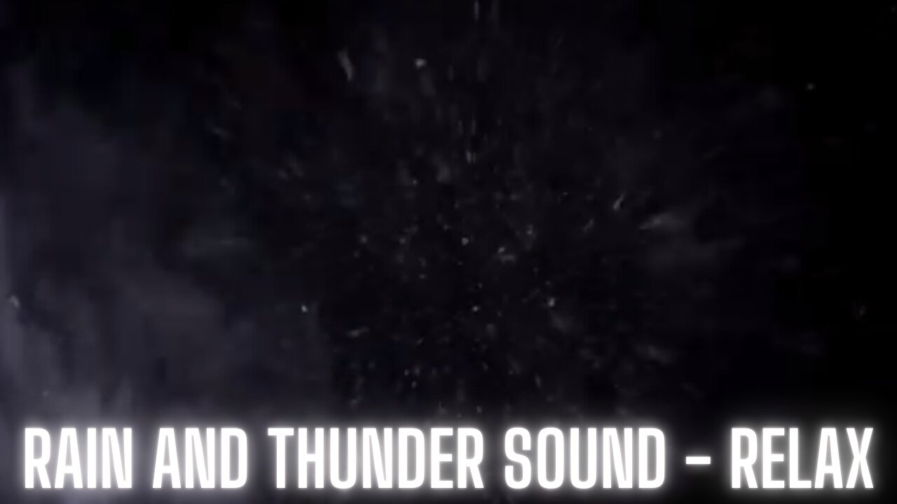 Rain and thunder sound - Relax