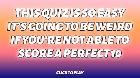 Easy Knowledge Quiz