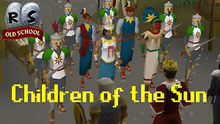 Children of the Sun (Quest Playthrough) - Old School RuneScape