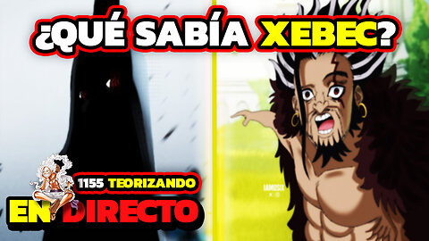 DIRECTO ONE PIECE | QUÉ SABÍA XEBEC??😱 | 1155 TEORÍAS | CÓDIGO FIREAREX EN EPIC
