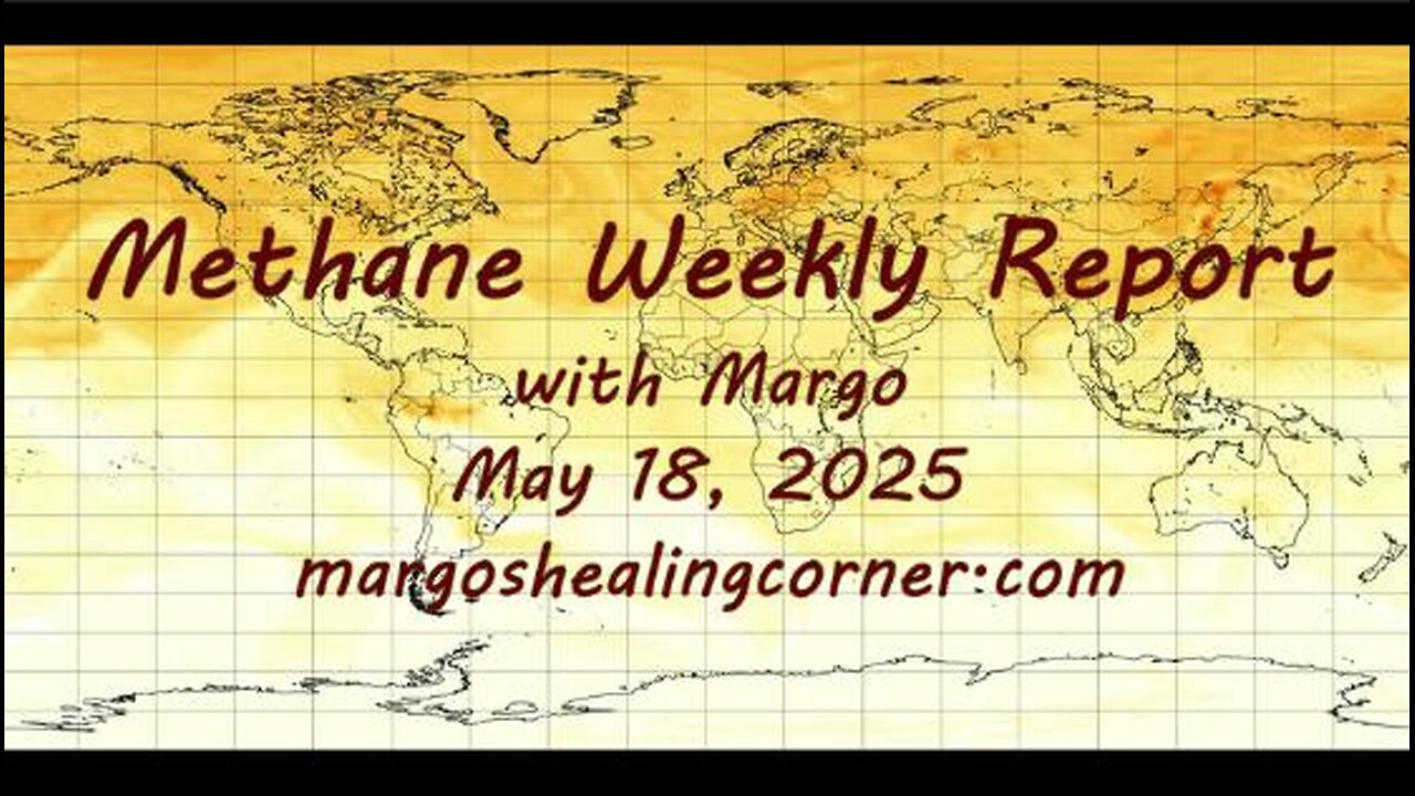 Methane Weekly Report with Margo (May 18, 2025)