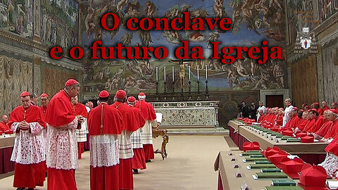 O conclave e o futuro da Igreja